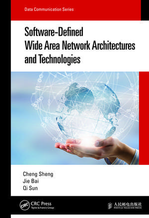 Software-Defined Wide Area Network Architectures and Technologies de Cheng Sheng