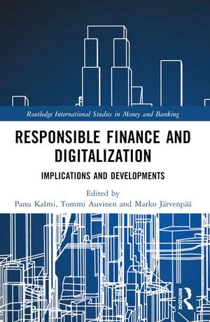 Responsible Finance and Digitalization: Implications and Developments de Panu Kalmi