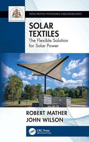 Solar Textiles: The Flexible Solution for Solar Power de Robert Mather