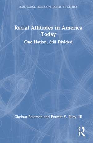 Racial Attitudes in America Today: One Nation, Still Divided de Clarissa Peterson