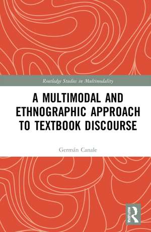 A Multimodal and Ethnographic Approach to Textbook Discourse de Germán Canale