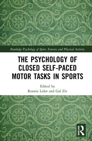 The Psychology of Closed Self-Paced Motor Tasks in Sports de Ronnie Lidor