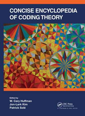 Concise Encyclopedia of Coding Theory de W. Cary Huffman