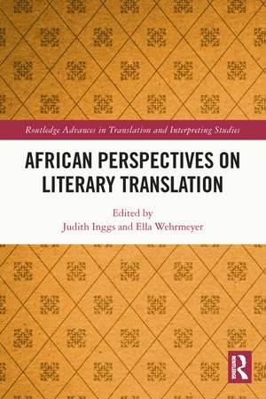 African Perspectives on Literary Translation de Judith Inggs