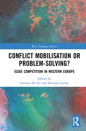 Conflict Mobilisation or Problem-Solving?: Issue Competition in Western Europe de Lorenzo De Sio