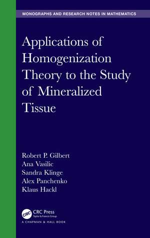 Applications of Homogenization Theory to the Study of Mineralized Tissue de Robert P. Gilbert