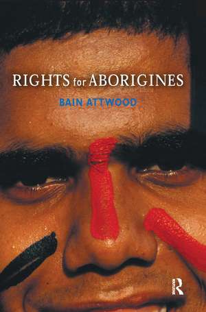 Rights for Aborigines de Bain Attwood