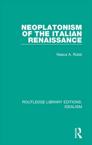 Neoplatonism of the Italian Renaissance de Nesca A. Robb