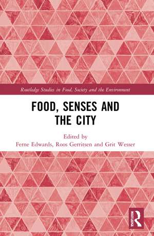 Food, Senses and the City de Ferne Edwards