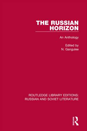 The Russian Horizon: An Anthology de N. Gangulee