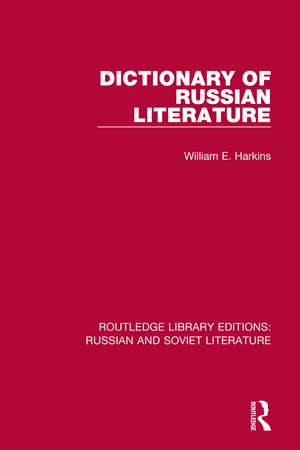 Dictionary of Russian Literature de William E. Harkins