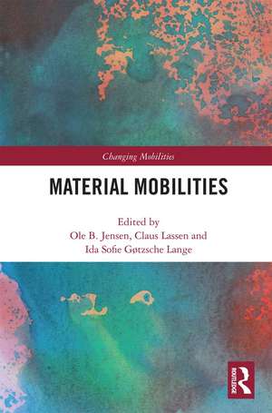 Material Mobilities de Ole B. Jensen