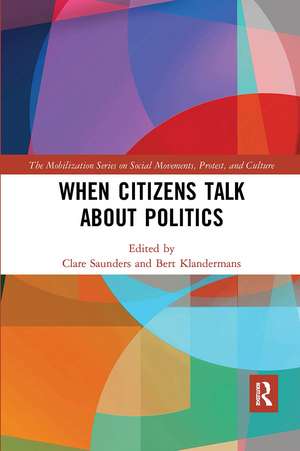 When Citizens Talk About Politics de Clare Saunders