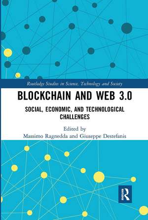 Blockchain and Web 3.0: Social, Economic, and Technological Challenges de Massimo Ragnedda