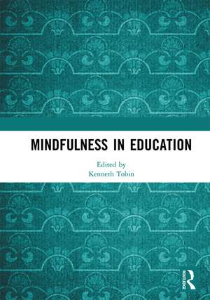 Mindfulness in Education de Kenneth Tobin