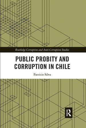 Public Probity and Corruption in Chile de Patricio Silva