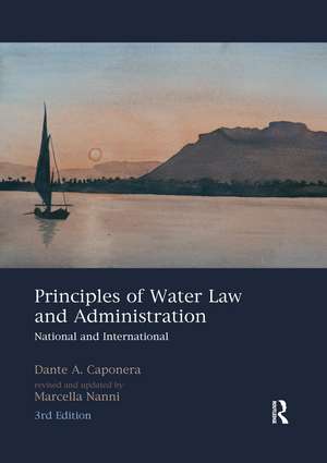 Principles of Water Law and Administration: National and International, 3rd Edition de Dante A. Caponera