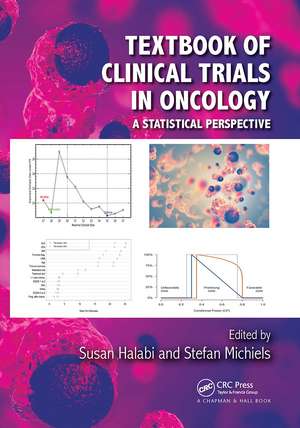 Textbook of Clinical Trials in Oncology: A Statistical Perspective de Susan Halabi