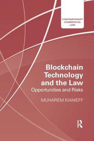 Blockchain Technology and the Law: Opportunities and Risks de Muharem Kianieff