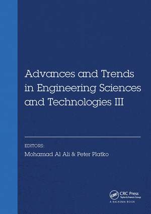 Advances and Trends in Engineering Sciences and Technologies III: Proceedings of the 3rd International Conference on Engineering Sciences and Technologies (ESaT 2018), September 12-14, 2018, High Tatras Mountains, Tatranské Matliare, Slovak Republic de Mohamad Ali