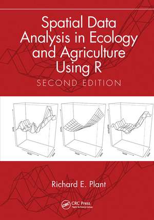 Spatial Data Analysis in Ecology and Agriculture Using R de Richard E. Plant