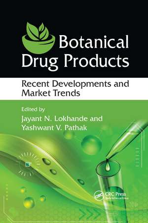 Botanical Drug Products: Recent Developments and Market Trends de Jayant N. Lokhande