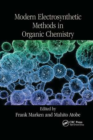 Modern Electrosynthetic Methods in Organic Chemistry de Frank Marken