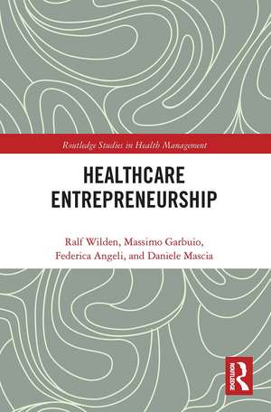 Entrepreneurship in Healthcare de Ralf Wilden