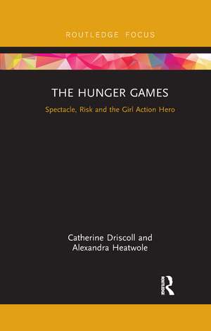 The Hunger Games: Spectacle, Risk and the Girl Action Hero de Catherine Driscoll