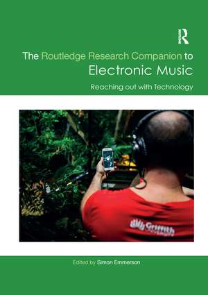 The Routledge Research Companion to Electronic Music: Reaching out with Technology de Simon Emmerson