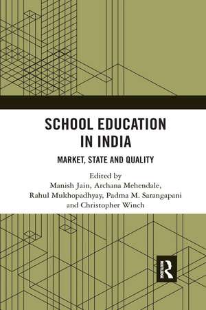 School Education in India: Market, State and Quality de Manish Jain