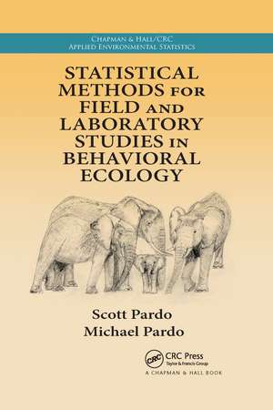 Statistical Methods for Field and Laboratory Studies in Behavioral Ecology de Scott Pardo