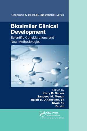 Biosimilar Clinical Development: Scientific Considerations and New Methodologies de Kerry B. Barker