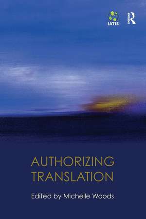 Authorizing Translation de Michelle Woods