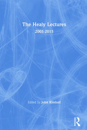 The Healy Lectures: 2005-2015 de John Kimball