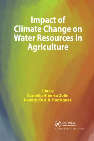 Impact of Climate Change on Water Resources in Agriculture de Cornelio Alberto Zolin