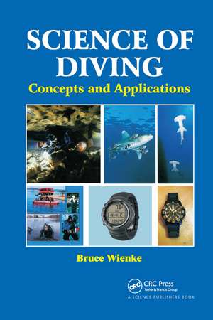 Science of Diving: Concepts and Applications de Bruce Wienke