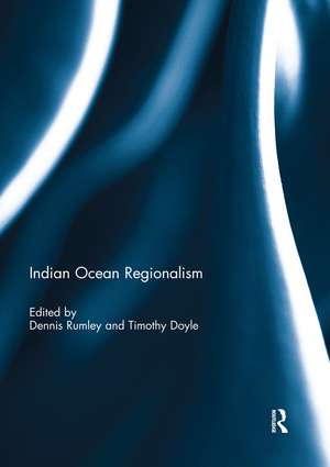 Indian Ocean Regionalism de Dennis Rumley