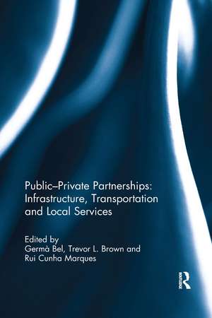 Public-Private Partnerships: Infrastructure, Transportation and Local Services de Germà Bel