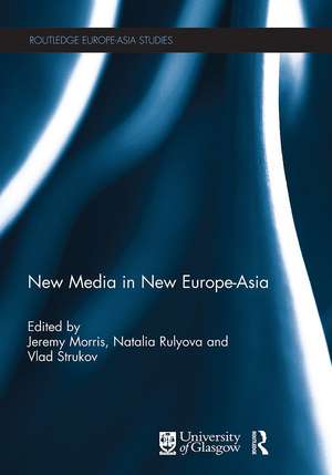 New Media in New Europe-Asia de Jeremy Morris