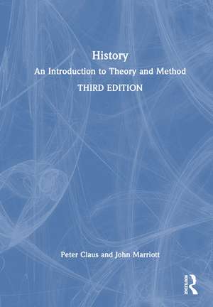 History: An Introduction to Theory and Method de Peter Claus