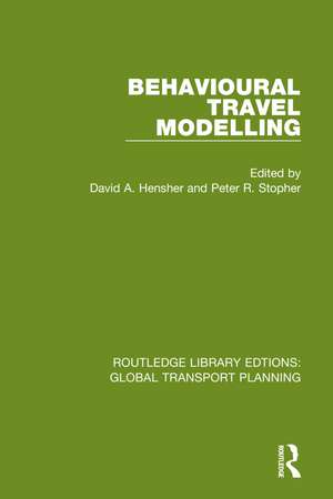 Behavioural Travel Modelling de David A. Hensher