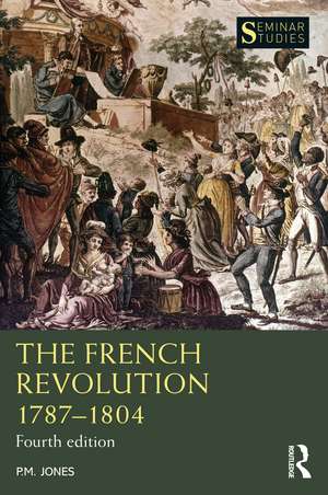 The French Revolution 1787-1804 de P. M. Jones