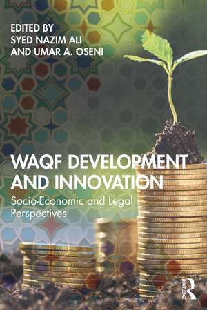 Waqf Development and Innovation: Socio-Economic and Legal Perspectives de Syed Nazim Ali