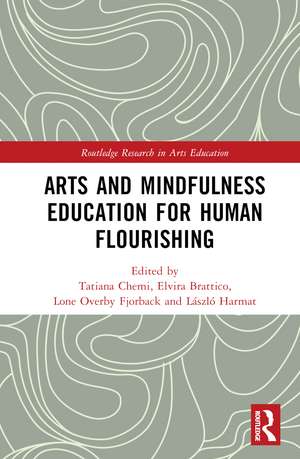 Arts and Mindfulness Education for Human Flourishing de Tatiana Chemi