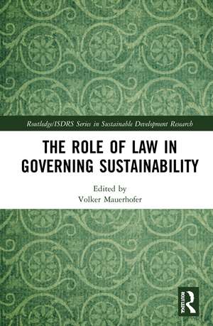 The Role of Law in Governing Sustainability de Volker Mauerhofer