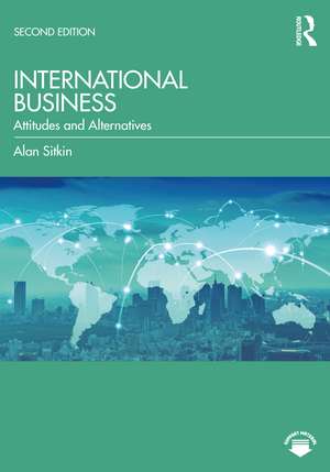 International Business: Attitudes and Alternatives de Alan Sitkin