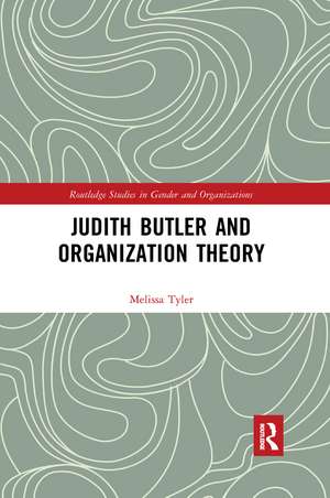 Judith Butler and Organization Theory de Melissa Tyler