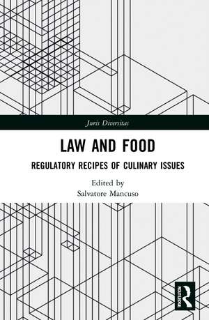 Law and Food: Regulatory Recipes of Culinary Issues de Salvatore Mancuso