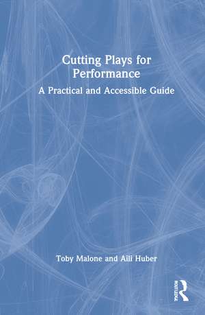 Cutting Plays for Performance: A Practical and Accessible Guide de Toby Malone